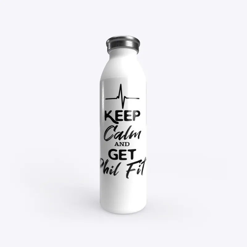 Keep Calm and Get Phil Fit Water Bottle 