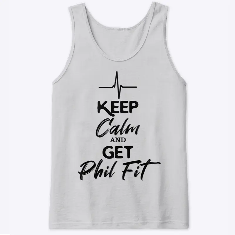 Keep Calm and Get Phil Fit Unisex Tank 